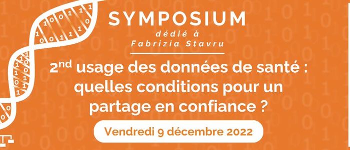 [SIRIC Curie] Symposium dédié à Fabrizia Stavru 2nd usage des données de santé : quelles conditions pour un partage en confiance ?